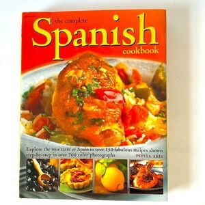 The Complete Spanish Cookbook Hardback 150 Step by Step Recipes 700 Color Photos